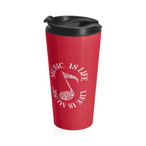 Music Is Life Stainless Steel Travel Mug