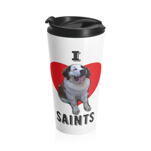 I Love Saints Stainless Steel Travel Mug ll
