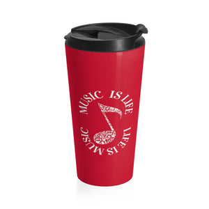 Music Is Life Stainless Steel Travel Mug